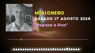 MISIONERO「Adventista」17 DE AGOSTO 2024  AUDIO [upl. by Enellek]