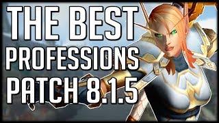 What Are The BEST PROFESSIONS To Have In Patch 815 WoW BfA [upl. by Yellas]