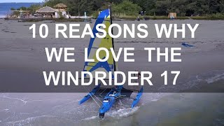 10 Reasons Why we Love the Windrider 17 [upl. by Arded]