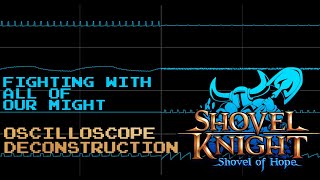 Shovel Knight Shovel of Hope  Fighting with All Of Our Might Oscilloscope Deconstruction [upl. by Woodson]