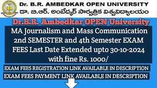 DrBRAmbedkar OPEN University MA Journalism and Mass Communication 2nd SEM and 4th Sem EXAM FEE [upl. by Camarata719]