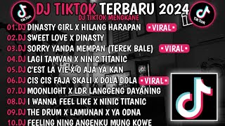 DJ TIKTOK TERBARU 2024 🎵 DJ NASTY GIRL X HILANG HARAPAN🎵 DJ SWEET LOVE XDINASTY🎵VIRAL TIKTOK [upl. by Aynad]