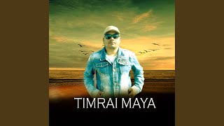 TIMRAI MAYA [upl. by Christy]