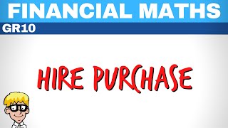 Financial Maths Grade 10  Hire Purchase  Introduction [upl. by Krys]