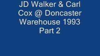 JD Walker amp Carl Cox  Part 2 [upl. by Egas]