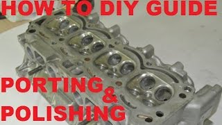 Cylinder head PORTING and POLISHING  how to diy guide [upl. by Yltnerb538]