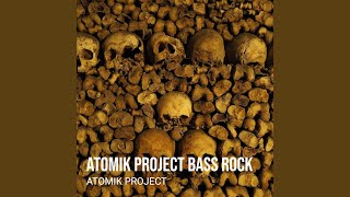 Atomik Project Bass Rock [upl. by Felicle]