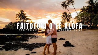 Tatiana Band  Faitotoa O Le Alofa Official Music Video [upl. by Rondon]