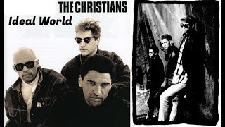 Ideal World THE CHRISTIANS  1987  HQ [upl. by Ecinereb]