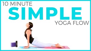 10 minute EASY amp SIMPLE Yoga Flow for All Levels [upl. by Zap]