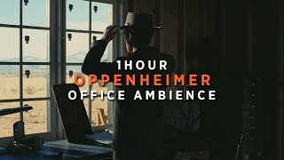 Oppenheimer Office Ambience  1 Hour  Music amp Ambience  Slowed  Reverb [upl. by Dylana]