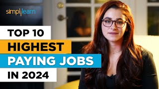 Top 10 Highest Paying Jobs in 2024  Best Jobs For The Future  Highest Paying Jobs  Simplilearn [upl. by Ez]