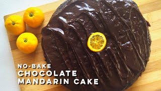 No Bake Chocolate Mandarin Orange Cake Recipe  Kiat Kiat Chocolate Cake Recipe [upl. by Allekim192]