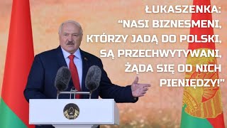 Łukaszenka “Nasi biznesmeni którzy jadą do Polski są przechwytywani żąda się od nich pieniędzy” [upl. by Kutchins360]