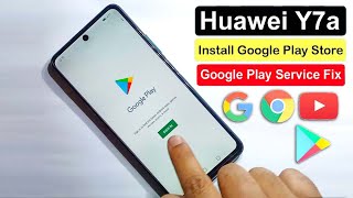 Install Google Play Store Huawei Y7a PPA LX2  Play Store  Google Play Service Fix Huawei Y7a [upl. by Yaras555]