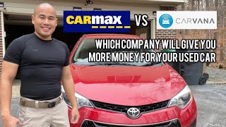 Carmax VS Carvana Which Car Company Is Better amp Will Give You More Money If You Sell Your Car [upl. by Deeanne]