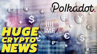 IMF Bullish on Cryptocurrency and Blockchain The Polkadot Ecosystem [upl. by Shakespeare601]