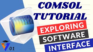 How to Navigate the COMSOL Interface A Beginners Tutorial [upl. by Eilraep]