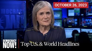 Top US amp World Headlines — October 26 2023 [upl. by Leverett]