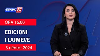 3 Nëntor 2024 Edicioni i Lajmeve ne News24 ne studio Megi Latifi Ora 1600 [upl. by Einnahpets]