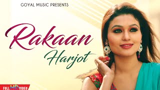 Jot Harjot  Rakaan  Goyal Music  New Punjabi Song  Latest Punjabi Songs [upl. by Anerual451]