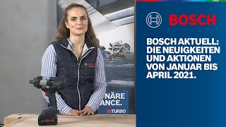 Bosch Aktuell die Neuheiten amp Aktionen von Januar bis April 2021 [upl. by Faubert]