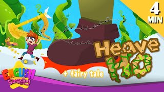 Heaveho  More Fairy Tales  Jack and the Beanstalk  English Song and Story [upl. by Sirraf947]