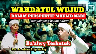 WAHDATUL WUJUD DALAM PERSPEKTIF MAULID NABI  GUS ABBAS BUNTET [upl. by Daffy]