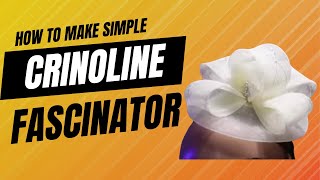 How to make Simple Crinoline Fascinator [upl. by Llenrup]