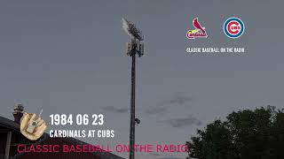 1984 06 23 Cardinals at Cubs 80s Classic Baseball Radio Broadcast [upl. by Brunella531]