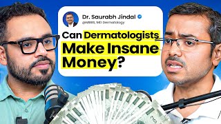 Highest Paying Medical Branch Dermatologists Make Big Money amp Success Tips ft Dr Saurabh Jindal [upl. by Byron]