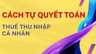 Hướng dẫn cách tự quyết toán thuế thu nhập cá nhân online 2024 Báo Lao Động [upl. by Iruj]