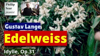 Gustav Lange Edelweiss Idylle Op31 [upl. by Merrie]