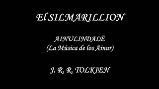 Audio libro El Silmarillion AINULINDALËLa Música de los Ainur J R R Tolkien parte 1 [upl. by Treiber]