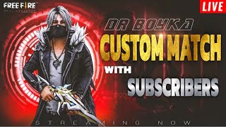 FREEFIRE LIVE 🔴  CUSTOM WITH SUBSCRIBERS  DR BOYKA IS LIVE drboyka fflive ff ffcustom [upl. by Valerian]