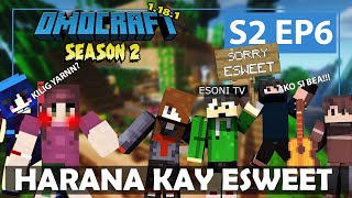 OMOCRAFT S2 EP6  HARANA KAY ESWEET Minecraft Tagalog [upl. by Mayne]