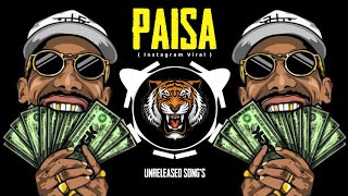 Paisa Tasang Paisa Instagram Viral Dj Song  Unreleased Songs  Trending Dj Song  Paisa Paisa [upl. by Enimasaj]