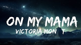 Victoria Monét  On My Mama Lyrics  15p LyricsLetra [upl. by Ardnaek969]