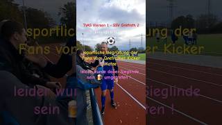 TVAS Viersen 1  SSV Grefrath 2 Kreisliga B sportliche Begrüßung d Fans von Grefrather Spieler Matze [upl. by Ahsienak802]