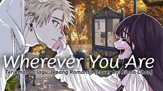 One ok Rock  Wherever You are Lirik Indonesia cover by Riona [upl. by Harsho876]