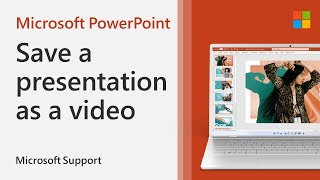 How to save a PowerPoint presentation as a video  Microsoft [upl. by Akemhs]