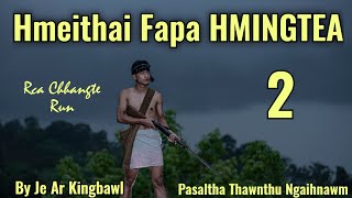 Hmeithai Fapa Hmingtea  2  Pasaltha Thawnthu Ngaihnawm [upl. by Christopher]