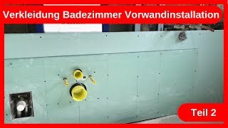 Verkleidung Badezimmer Umbau Vorwandinstallation Teil 2  Trockenbau  Altbausanierung DIY [upl. by Bor]