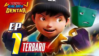 Boboiboy Galaxy Gentar  Terbaru Episode 01  Kembara ke kilang Nubot [upl. by Cordi]