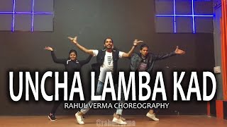 Uncha lamba kad dance  Rahul Verma  Choreography [upl. by Ydrah]