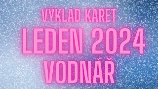 💞 VODNÁŘ  LEDEN 2024 💞 [upl. by Waldron]