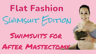 39 15 Flat Fashion Swimsuits for Bilateral amp Unilateral Mastectomy amp Lumpectomy Gals [upl. by Bonina]