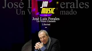 José Luis Perales  Un Velero Llamado Libertad JM Music Dr [upl. by Nickerson]