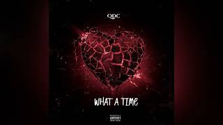 Qdc  What a time Official Audio [upl. by Issor773]