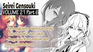 Terbongkarnya Identitas Masa Lalu Liselotte  Pembahasan Seirei Gensouki Bagian 60  LN Volume 21 [upl. by Bria]